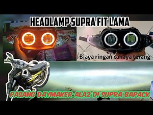 Pasang dan Rakit Lampu LED Supra Fit Lama ala Daymaker