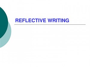 REFLECTIVE WRITING - SlideServe