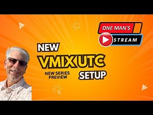 NEW UTC SETUP PREVIEW | One Man's Stream EP 116 | vMix, vMix UTC and Excel