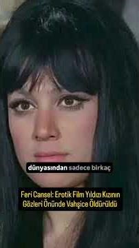 Feri Cansel: The Yeşilçam Star Whose Daughter Was Murdered Before Her Eyes #film #series #Yeşilça...