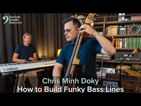 Building Up Your Funky Bass Lines – Lesson + band demo with Chris Minh Doky