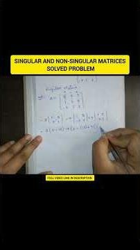Singular and Non-singular matrices solved problem #shorts