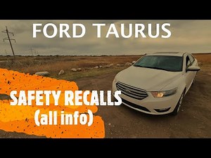 2013 Ford Taurus - SAFETY RECALLS Explained / All Info