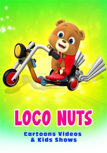 Loco Nuts Cartoons Videos & Kids Shows (2018)