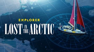 Explorer: Lost in the Arctic - Nat Geo Documentary - Where To Watch