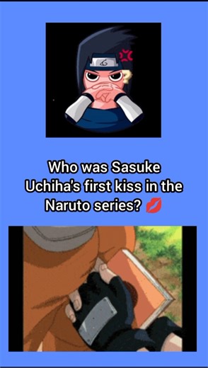 Who Was Sasuke Uchiha’s First Kiss? 💋