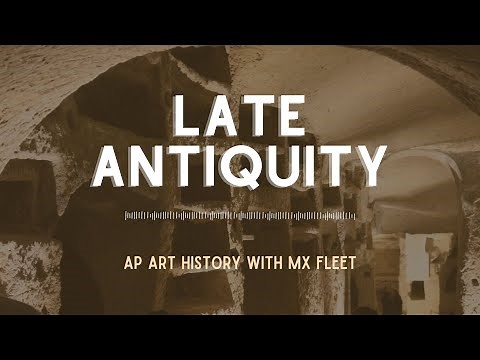 AP Art History - Late Antiquity
