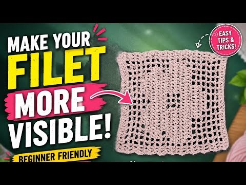 Make Your Filet Crochet POP! Beginner-Friendly Tutorial