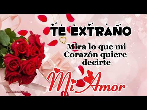 TE EXTRAÑO ❤️ Necesito tus abrazos | Mensaje de amor para mi pareja