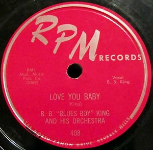 B. B. "Blues Boy" King And His Orchestra - Love You Baby / The Woman I Love