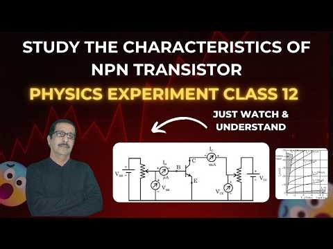 To Study the Characteristics of an NPN Transistor | Physics Practical Experiment | Class 12 Physics
