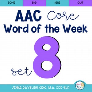 AAC Core Word of the Week: Set 8