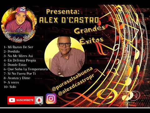 Alex D' Castro - Grandes Éxitos Salsa