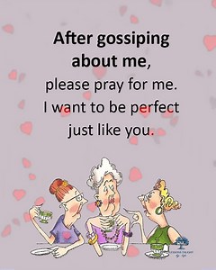 After gossiping about me | Lessons Taught By Life