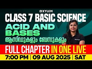 Class 7 Basic Science | Chapter : Acid and Bases / Full Chapter in One Live | Xylem Class 7