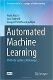Automated Machine Learning: Methods, Systems, Challenges | Guide books | ACM Digital Library