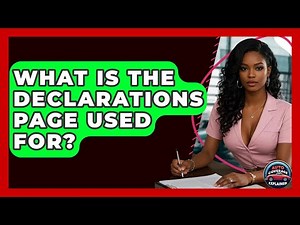What Is The Declarations Page Used For? - Auto Coverage Explained