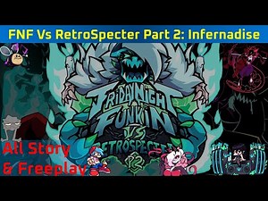 All song in one! | Friday Night Funkin' Vs RetroSpecter part 2: Infernadise (Big Part 1)