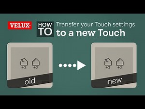 Transferring your Touch settings to a new VELUX Touch