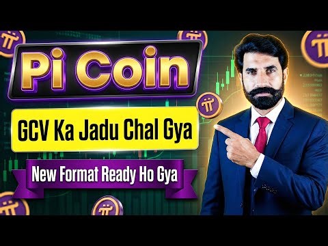PI Coin ka GCV ka Jaddooo Chal gya. | New Format Ready ho gya. | Pi Price Update | Albarizon Crypto