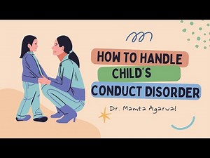 "Conduct Disorder in Children: What Parents Can Do"