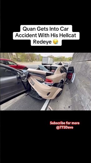 QUAN CAR ACCIDENT WITH #HELLCAT REDEYE CHARGER😳 #dodge #srt #shorts