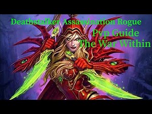 Deathstalker Assassination Rogue Pvp Guide For Season 1 - World of Warcraft The War Within 11.0.2