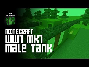 Minecraft Tutorial: WW1 MK1 Male Tank