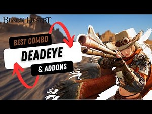 BDO Deadeye PvE COMBO & ADDONS