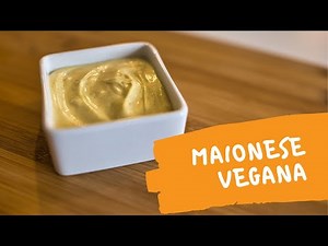 Ricette Sbagliate - Maionese Vegana