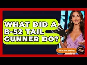 What Did A B-52 Tail Gunner Do? - The Vietnam War Files