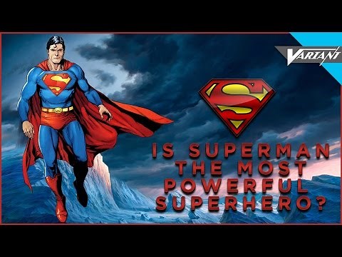 Is Superman The Most Powerful Superhero?