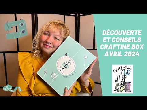 Découverte et conseils : Craftine Box Avril 2024