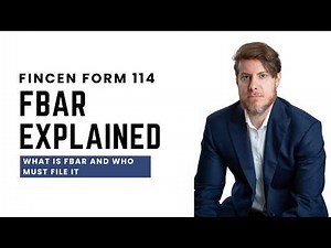 FBAR Explained: FinCEN Form 114 Foreign Bank Account Reporting Rules and Penalties