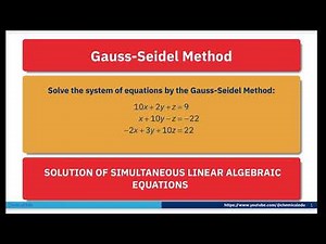 Gauss-Seidel Method for Solving Linear Equations | System of Linear Equation