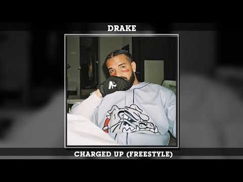 Drake - Charged Up (Freestyle)