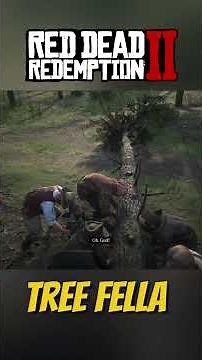 TREE FELLA #RDR2 #ArthurMorgan
