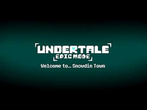 022 | Welcome to... Snowdin Town