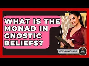What Is The Monad In Gnostic Beliefs? - Occult Origins Explained