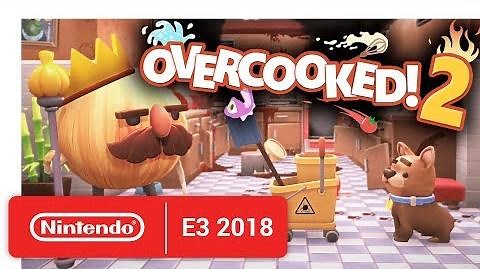 Overcooked 2 - Announcement Trailer - Nintendo E3 2018