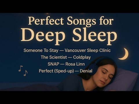 Perfect Songs for Deep Sleep🎶😴😴