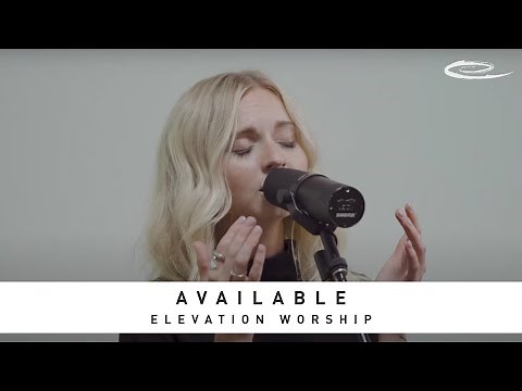 ELEVATION WORSHIP - Available: Song Session