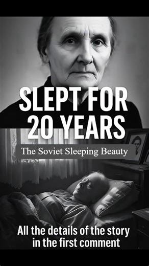 1.2K views | The Soviet Sleeping Beauty: A Woman Who Slept Through...