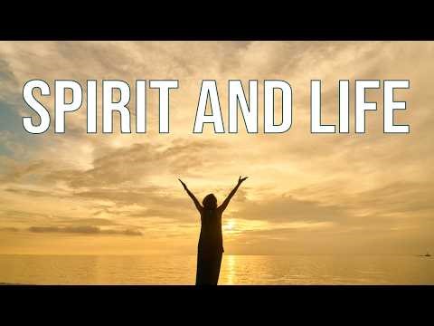 Spirit and Life - Pr Pam Tapias
