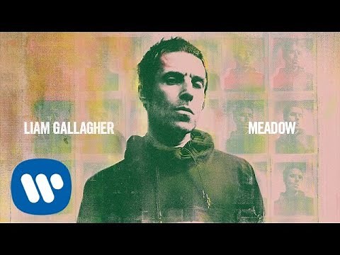 Liam Gallagher - Meadow (Official Audio)