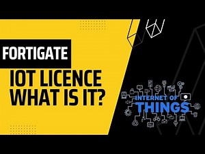 Fortigate IoT Discovery Licence Overview