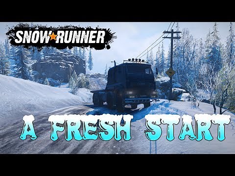 SnowRunner - 124000$ In The First 30 Minutes, A Fresh Start. Part 1