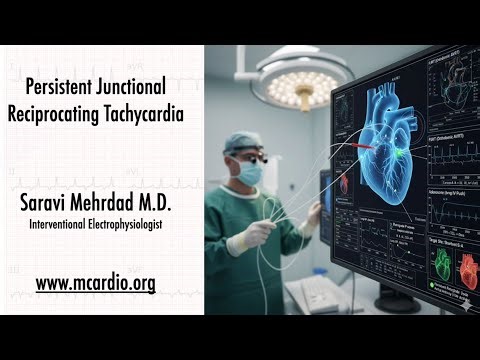 Understanding Persistent Junctional Reciprocating Tachycardia: key Concepts in Electrophysiology