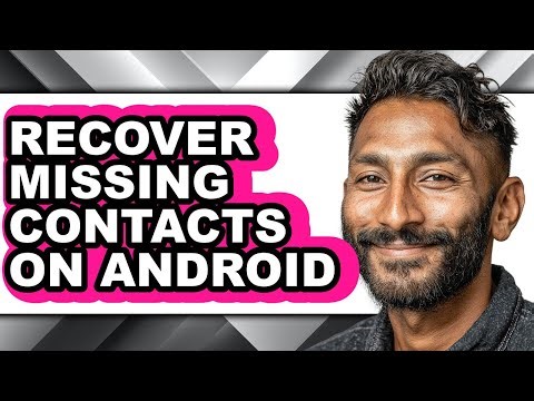How to Recover Missing Contacts on Android (only Way)