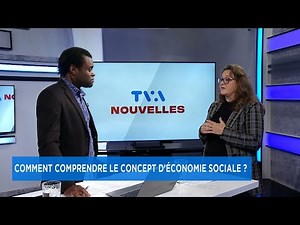 ENTREVUE | Comment comprendre le concept d’économie sociale ?